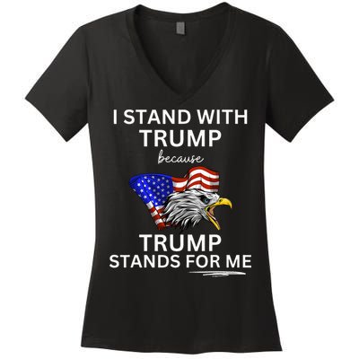 Pro TRUMP I Stand With Trump He Stands FOR Me Vote Trump Women's V-Neck T-Shirt