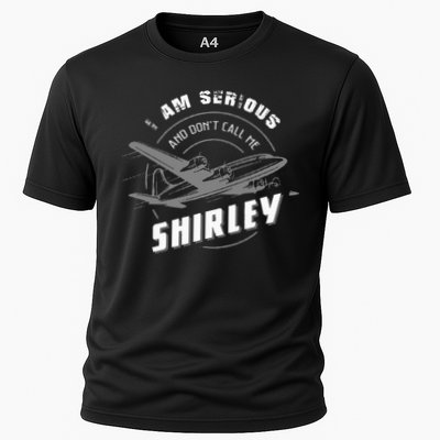 Pilot Tees I Am Serious and Don't Call Me Shirley Performance Shirt