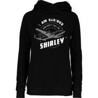 Pilot Tees I Am Serious and Don't Call Me Shirley Womens Funnel Neck Pullover Hood