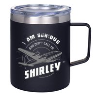 Pilot Tees I Am Serious and Don't Call Me Shirley 12oz Stainless Steel Coffee Mug