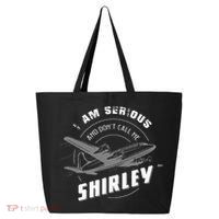 Pilot Tees I Am Serious and Don't Call Me Shirley 25L Jumbo Tote