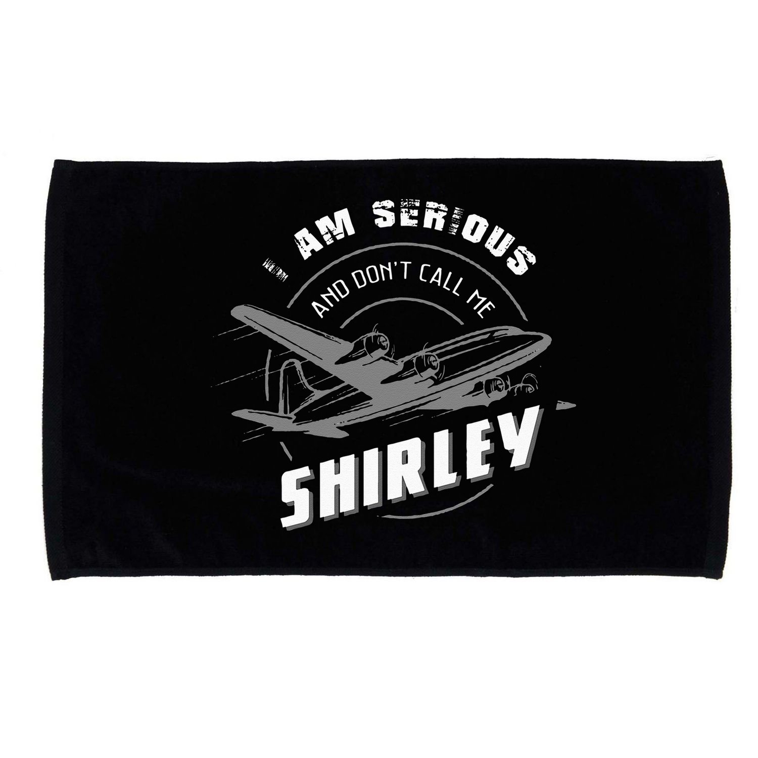 Pilot Tees I Am Serious and Don't Call Me Shirley Microfiber Hand Towel