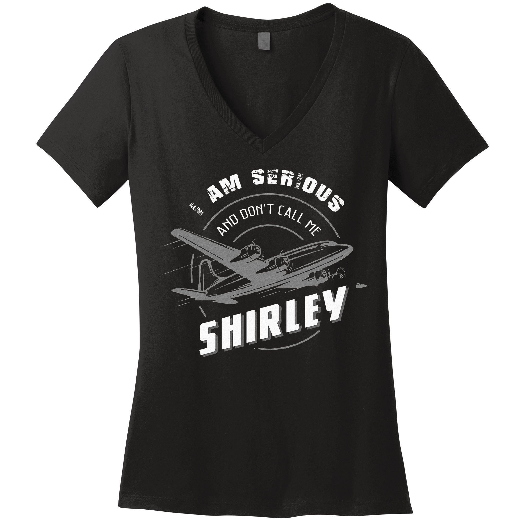 Pilot Tees I Am Serious and Don't Call Me Shirley Women's V-Neck T-Shirt