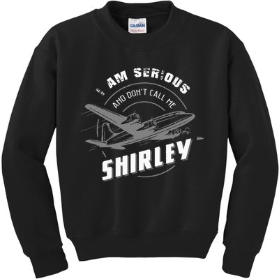 Pilot Tees I Am Serious and Don't Call Me Shirley Kids Sweatshirt