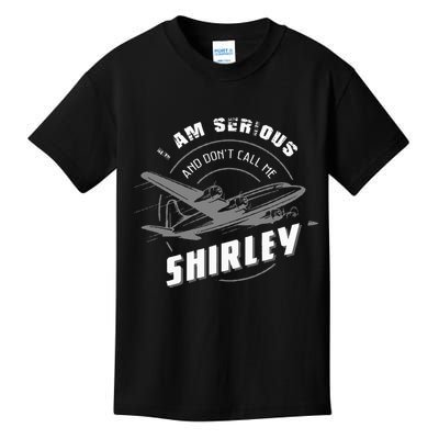 Pilot Tees I Am Serious and Don't Call Me Shirley Kids T-Shirt