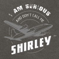 Pilot Tees I Am Serious and Don't Call Me Shirley Cotton Canvas Backpack