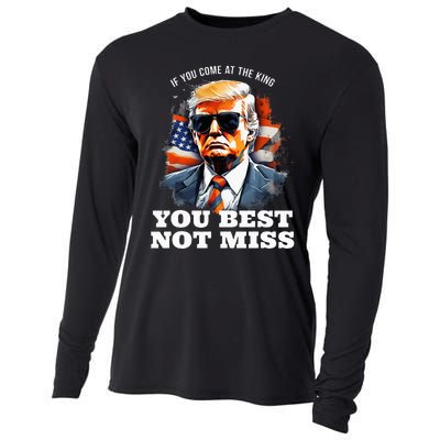 Pro Trump If You Come At The King You Best Not Miss Cooling Performance Long Sleeve Crew