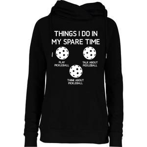 Pickleball, Things I Do In My Spare Time, Funny, Jokes Womens Funnel Neck Pullover Hood