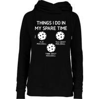 Pickleball, Things I Do In My Spare Time, Funny, Jokes Womens Funnel Neck Pullover Hood