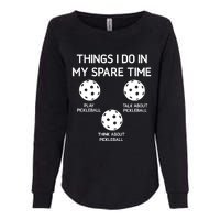 Pickleball, Things I Do In My Spare Time, Funny, Jokes Womens California Wash Sweatshirt