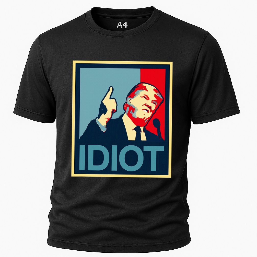 President Trump Is An Idiot Dump Stupid Potus Anti Trump Cooling Performance Crew T-Shirt