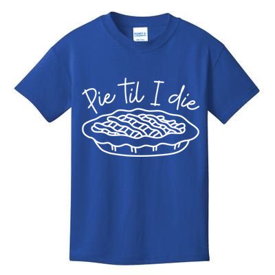 Pie Till I Die Pumpkin Pie Food Fall Thanksgiving Dinner Funny Gift Kids T-Shirt