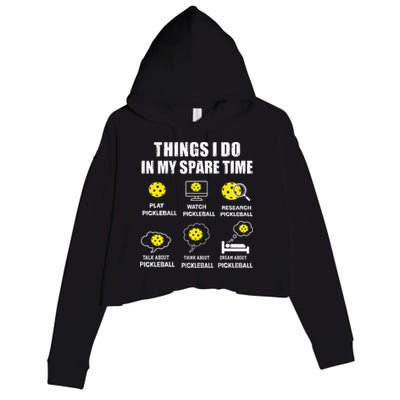 Pickleball Things I Do In My Spare Time Funny Pickleball Crop Fleece Hoodie