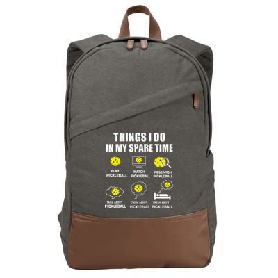 Pickleball Things I Do In My Spare Time Funny Pickleball Cotton Canvas Backpack