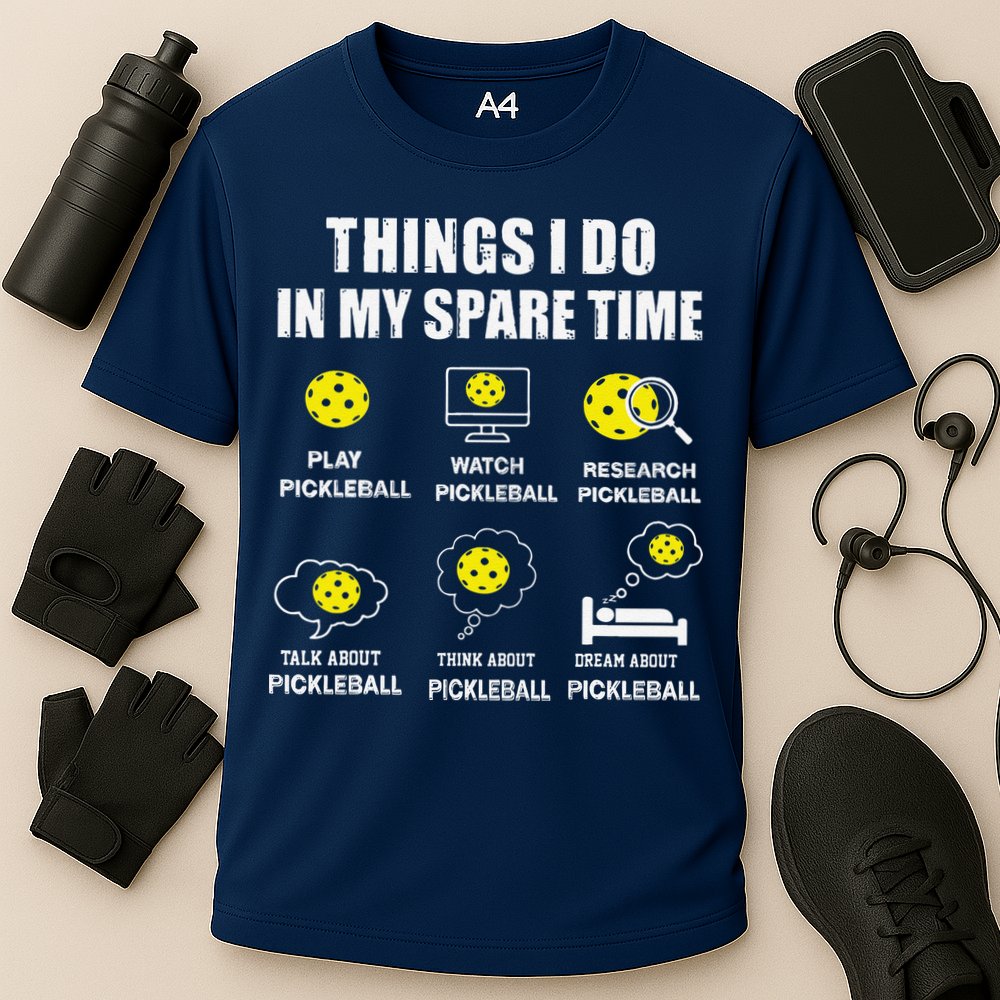 Pickleball Things I Do In My Spare Time Funny Pickleball Performance Shirt