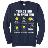 Pickleball Things I Do In My Spare Time Funny Pickleball Sweatshirt