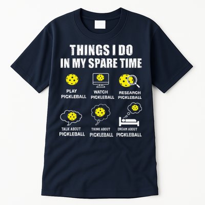 Pickleball Things I Do In My Spare Time Funny Pickleball Tall T-Shirt