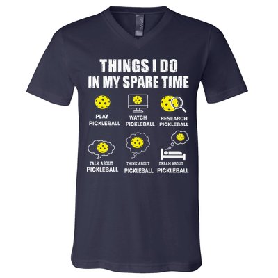 Pickleball Things I Do In My Spare Time Funny Pickleball V-Neck T-Shirt