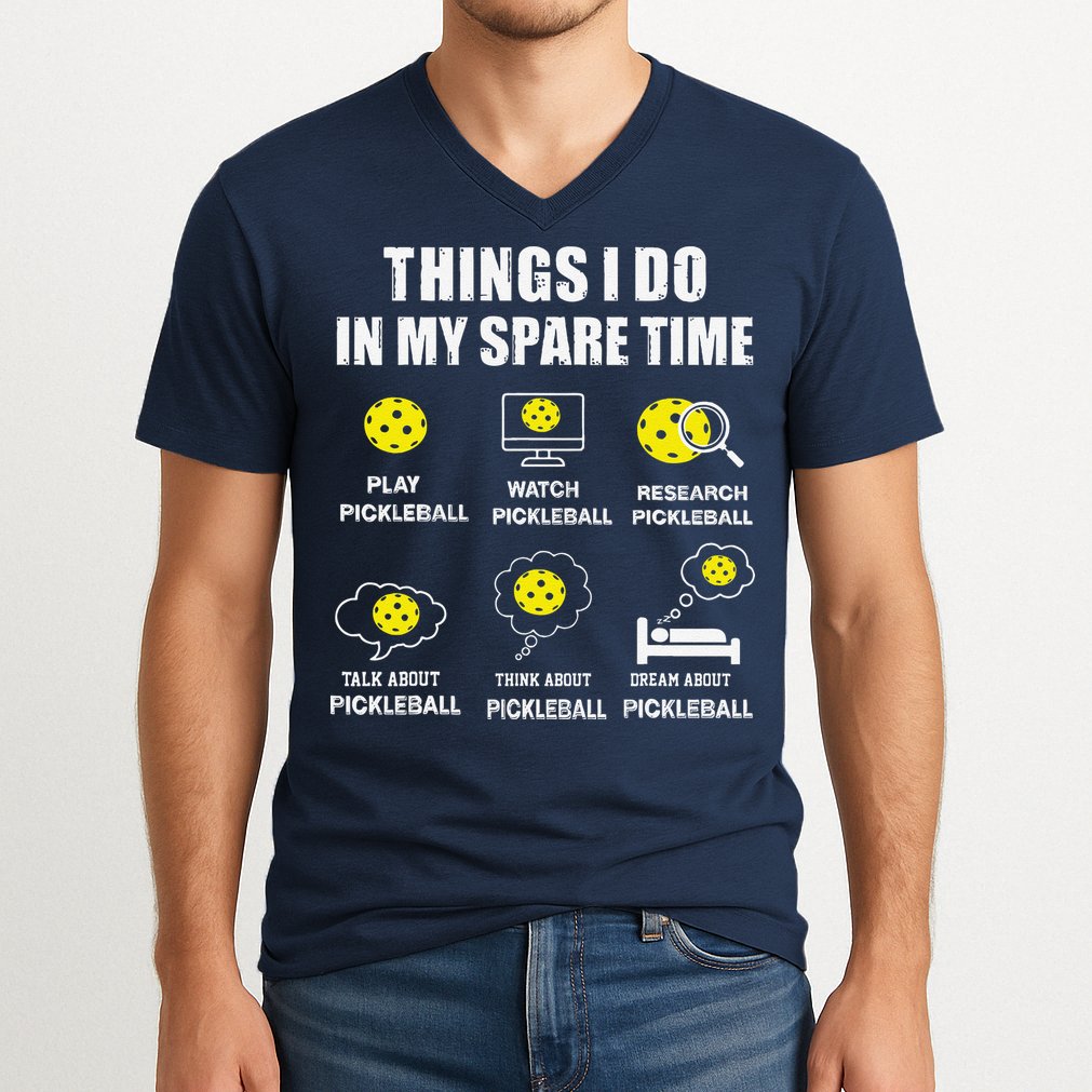 Pickleball Things I Do In My Spare Time Funny Pickleball V-Neck T-Shirt