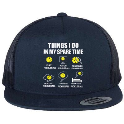 Pickleball Things I Do In My Spare Time Funny Pickleball Flatbill Hat