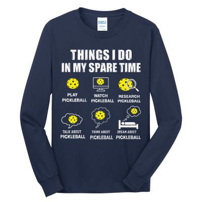 Pickleball Things I Do In My Spare Time Funny Pickleball Tall Long Sleeve T-Shirt