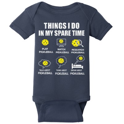 Pickleball Things I Do In My Spare Time Funny Pickleball Baby Bodysuit