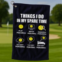 Pickleball Things I Do In My Spare Time Funny Pickleball Golf Towel