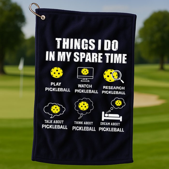 Pickleball Things I Do In My Spare Time Funny Pickleball Golf Towel