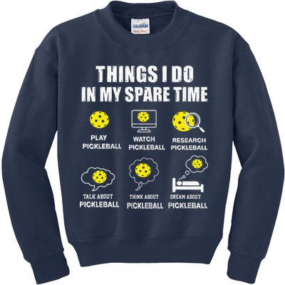 Pickleball Things I Do In My Spare Time Funny Pickleball Kids Sweatshirt