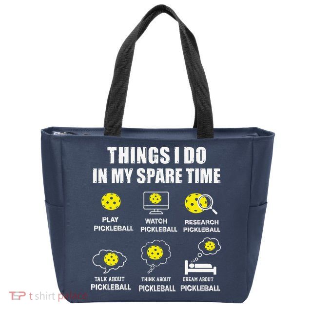 Pickleball Things I Do In My Spare Time Funny Pickleball Zip Tote Bag