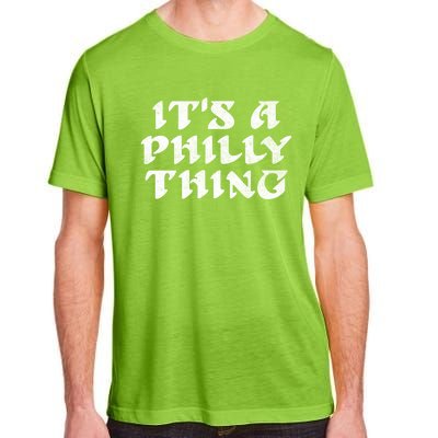 Philly Thing It's A Philly Thing Philadelphia Adult ChromaSoft Performance T-Shirt