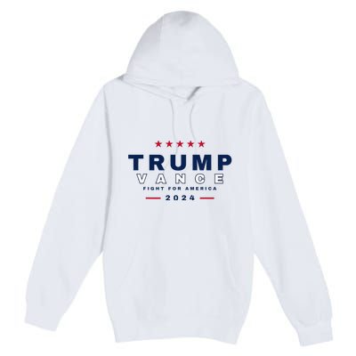 President Trump Jd Vance Vp Fight For America! Maga Usa Premium Pullover Hoodie