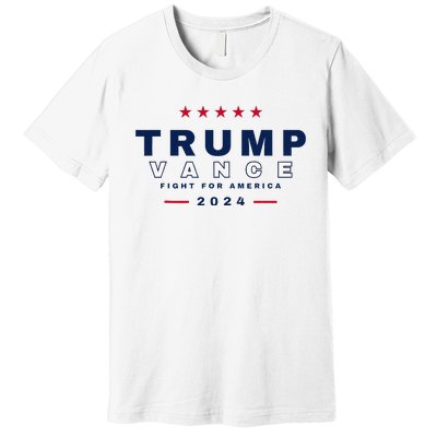 President Trump Jd Vance Vp Fight For America! Maga Usa Premium T-Shirt