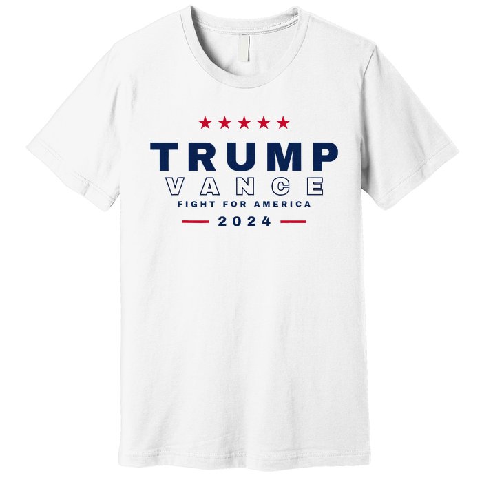 President Trump Jd Vance Vp Fight For America! Maga Usa Premium T-Shirt