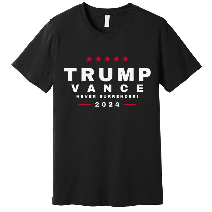 President Trump Jd Vance Vp Never Surrender! Maga Usa Premium T-Shirt