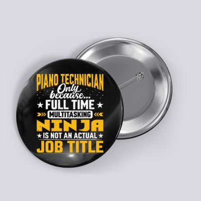 Piano Technician Job Title Funny Piano Tuner Button