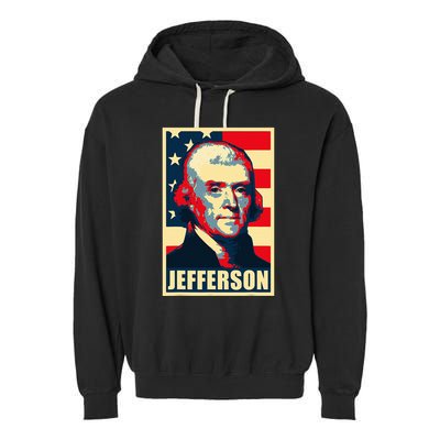 President Thomas Jefferson Propaganda Poster Garment-Dyed Fleece Hoodie