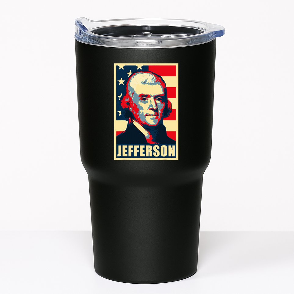 President Thomas Jefferson Propaganda Poster Tumbler