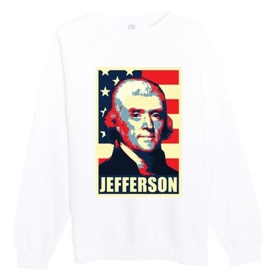 President Thomas Jefferson Propaganda Poster Premium Crewneck Sweatshirt