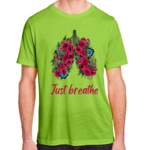 Positive Thinking Just Breathe Poppy Floral Lungs Nature Gift Adult ChromaSoft Performance T-Shirt