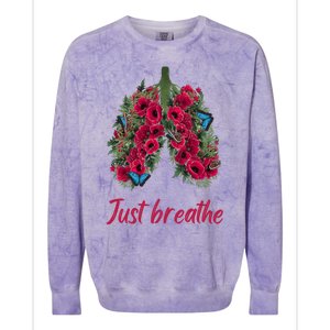 Positive Thinking Just Breathe Poppy Floral Lungs Nature Gift Colorblast Crewneck Sweatshirt