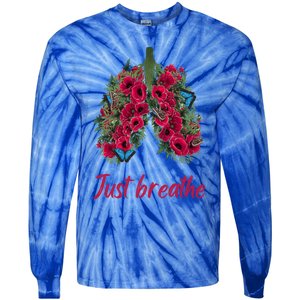 Positive Thinking Just Breathe Poppy Floral Lungs Nature Gift Tie-Dye Long Sleeve Shirt