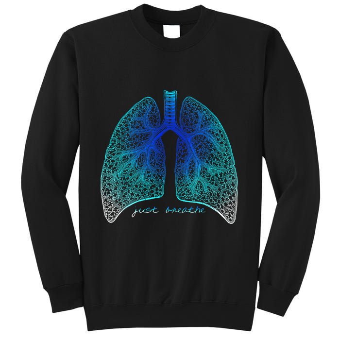 Positive Thinking "Just Breathe" Lungs Science Sweatshirt
