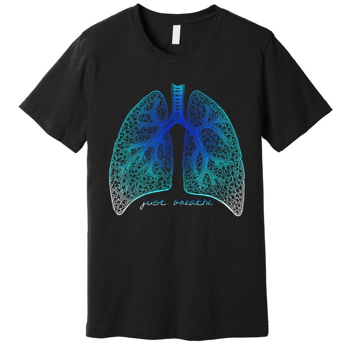 Positive Thinking "Just Breathe" Lungs Science Premium T-Shirt