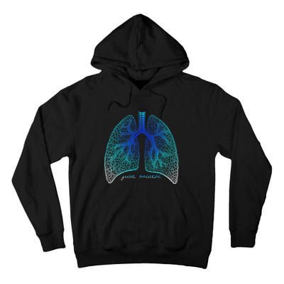 Positive Thinking "Just Breathe" Lungs Science Tall Hoodie