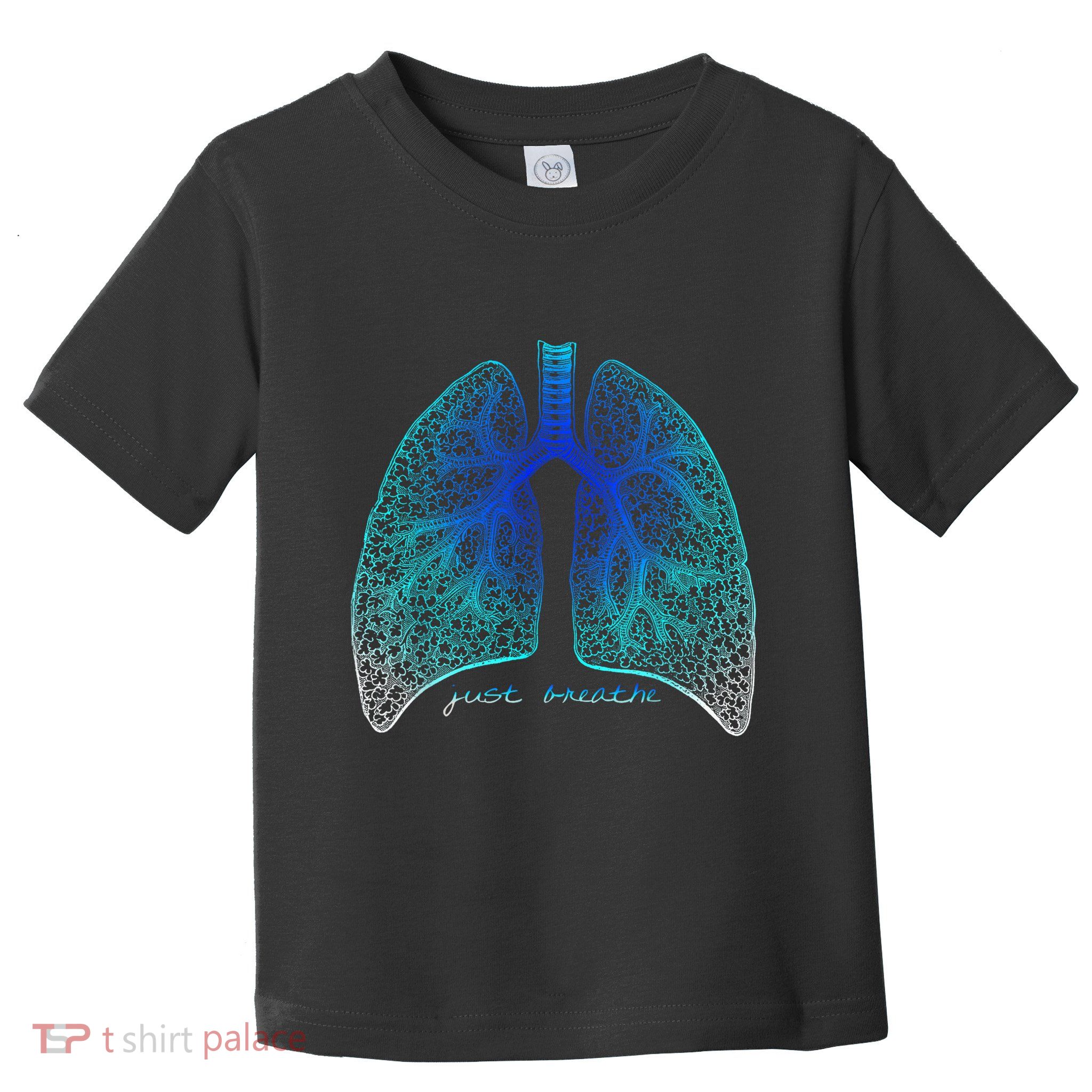 Positive Thinking "Just Breathe" Lungs Science Toddler T-Shirt