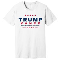 President Trump Jd Vance Vp Make America Great Once Again! Premium T-Shirt