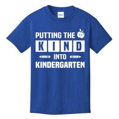 Putting The Kind Into Kindergarten Gift Kids T-Shirt