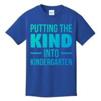 Putting The Kind Into Kindergarten Gift Kids T-Shirt