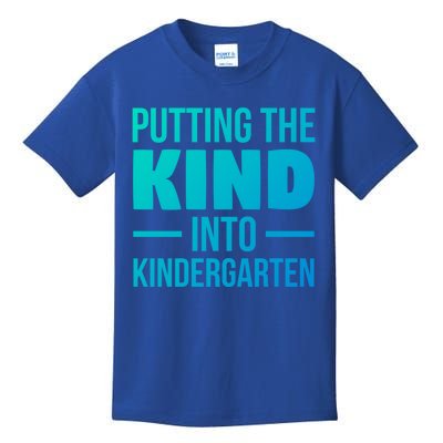 Putting The Kind Into Kindergarten Gift Kids T-Shirt